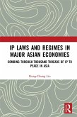 IP Laws and Regimes in Major Asian Economies (eBook, ePUB)