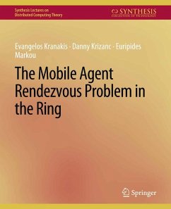 The Mobile Agent Rendezvous Problem in the Ring (eBook, PDF) - Kranakis, Evangelos; Krizanc, Danny; Marcou, Euripides