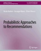 Probabilistic Approaches to Recommendations (eBook, PDF)