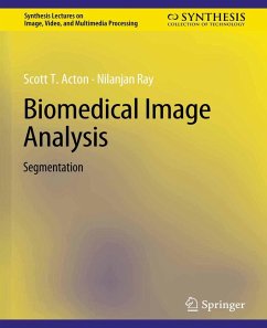 Biomedical Image Analysis (eBook, PDF) - Acton, Scott; Ray, Nilanjan