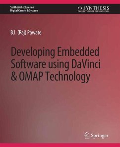 Developing Embedded Software using DaVinci and OMAP Technology (eBook, PDF) - Pawate, B. I.