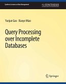 Query Processing over Incomplete Databases (eBook, PDF)