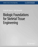 Biologic Foundations for Skeletal Tissue Engineering (eBook, PDF)