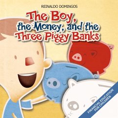 The Boy,The Money And The Three Pig Banks (eBook, ePUB) Cover The Boy,The Money And The Three Pig Banks (eBook, ePUB)
