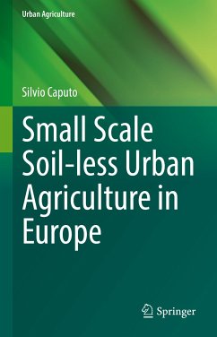 Small Scale Soil-less Urban Agriculture in Europe (eBook, PDF) - Caputo, Silvio