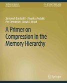 A Primer on Compression in the Memory Hierarchy (eBook, PDF)