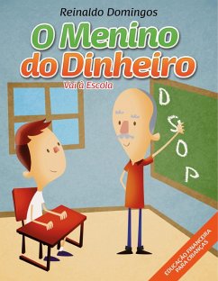 O Menino do Dinheiro - Vai à Escola (eBook, ePUB) - Domingos, Reinaldo
