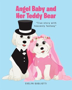 Angel Baby and Her Teddy Bear (eBook, ePUB) - Gugliotti, Evelyn
