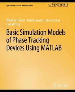 Basic Simulation Models of Phase Tracking Devices Using MATLAB (eBook, PDF) - Tranter, William; Thamvichai, Ratchaneekorn; Bose, Tamal
