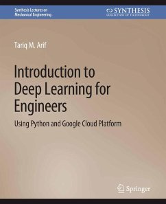 Introduction to Deep Learning for Engineers (eBook, PDF) - Arif, Tariq M.