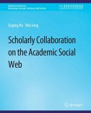 Scholarly Collaboration on the Academic Social Web (eBook, PDF)