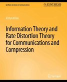 Information Theory and Rate Distortion Theory for Communications and Compression (eBook, PDF)