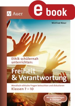 Ethik schülernah Freiheit und Verantwortung (eBook, PDF) - Röser, Winfried
