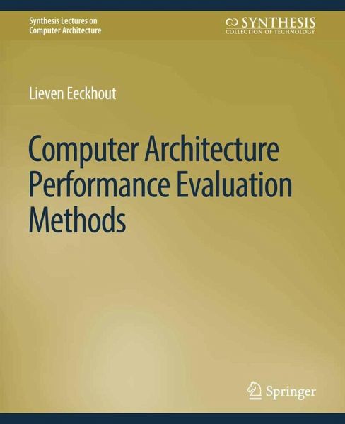 Computer Architecture Performance Evaluation Methods (eBook, PDF) Computer Architecture Performance Evaluation Methods (eBook, PDF)