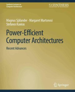 Power-Efficient Computer Architectures (eBook, PDF) - Själander, Magnus; Martonosi, Margaret; Kaxiras, Stefanos