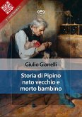 Storia di Pipino nato vecchio e morto bambino (eBook, ePUB)