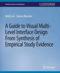 A Guide to Visual Multi-Level Interface Design From Synthesis of Empirical Study Evidence (eBook, PDF) - Lam, Heidi; Munzner, Tamara