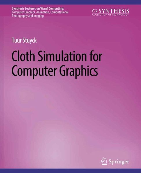 Cloth Simulation for Computer Graphics (eBook, PDF) Cloth Simulation for Computer Graphics (eBook, PDF)