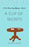 A Cup of Secrets (Tea Room Cozy Mysteries, #2) (eBook, ePUB)