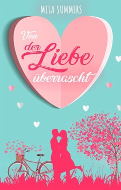 Von der Liebe überrascht (eBook, ePUB) - Summers, Mila