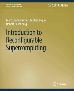 Introduction to Reconfigurable Supercomputing (eBook, PDF) - Lanzagorta, Marco; Bique, Stephen; Rosenberg, Robert