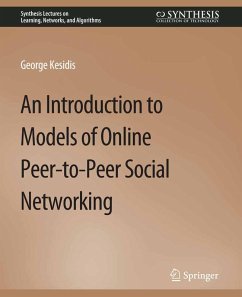 An Introduction to Models of Online Peer-to-Peer Social Networking (eBook, PDF) - Kesidis, George