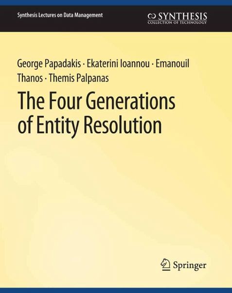 The Four Generations of Entity Resolution (eBook, PDF) The Four Generations of Entity Resolution (eBook, PDF)