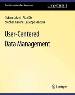 User-Centered Data Management (eBook, PDF) - Catarci, Tiziana; Dix, Alan; Kimani, Stephen; Santucci, Giuseppe