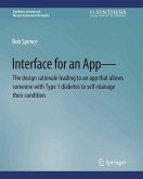 Interface for an App-The design rationale leading to an app that allows someone with Type 1 diabetes to self-manage their condition (eBook, PDF)