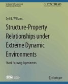 Structure-Property Relationships under Extreme Dynamic Environments (eBook, PDF)