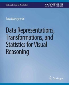 Data Representations, Transformations, and Statistics for Visual Reasoning (eBook, PDF) - Maciejewski, Ross