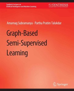 Graph-Based Semi-Supervised Learning (eBook, PDF) - Subramanya, Amarnag; Talukdar, Partha Pratim