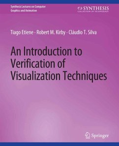 An Introduction to Verification of Visualization Techniques (eBook, PDF) - Etiene, Tiago; Kirby, Robert M.; Silva, Cláudio T.