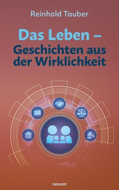 Das Leben - Geschichten aus der Wirklichkeit (eBook, ePUB) - Tauber, Reinhold