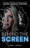 Behind the Screen: Uncover the Truth (eBook, ePUB)