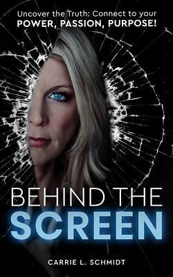 Behind the Screen: Uncover the Truth (eBook, ePUB) Behind the Screen: Uncover the Truth (eBook, ePUB)