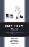 Crime in TV, the News, and Film (eBook, ePUB)