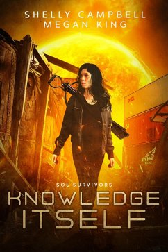 Knowledge Itself (Sol Survivors) (eBook, ePUB) - Campbell, Shelly; King, Megan
