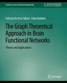 The Graph Theoretical Approach in Brain Functional Networks (eBook, PDF) The Graph Theoretical Approach in Brain Functional Networks (eBook, PDF)