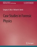 Case Studies in Forensic Physics (eBook, PDF)
