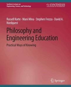 Philosophy and Engineering Education (eBook, PDF) - Korte, Russell; Mina, Mani; Frezza, Stephen; Nordquest, David A.