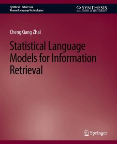 Statistical Language Models for Information Retrieval (eBook, PDF) - Zhai, Chengxiang
