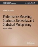 Performance Modeling, Stochastic Networks, and Statistical Multiplexing, Second Edition (eBook, PDF) Performance Modeling, Stochastic Networks, and Statistical Multiplexing, Second Edition (eBook, PDF)