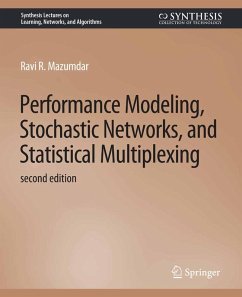 Performance Modeling, Stochastic Networks, and Statistical Multiplexing, Second Edition (eBook, PDF) - Mazumdar, Ravi R.