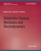 Relativistic Classical Mechanics and Electrodynamics (eBook, PDF)
