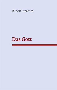 Das Gott (eBook, ePUB) - Starosta, Rudolf