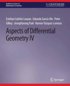 Aspects of Differential Geometry IV (eBook, PDF) - Calviño-Louzao, Esteban; García-Río, Eduardo; Gilkey, Peter; Park, Jeonghyeong; Vázquez-Lorenzo, Ramón