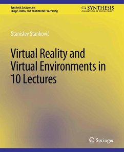 Virtual Reality and Virtual Environments in 10 Lectures (eBook, PDF) - Stankovic, Stanislav