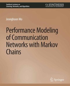 Performance Modeling of Communication Networks with Markov Chains (eBook, PDF) - Mo, Jeonghoon