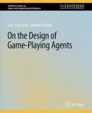 On the Design of Game-Playing Agents (eBook, PDF)